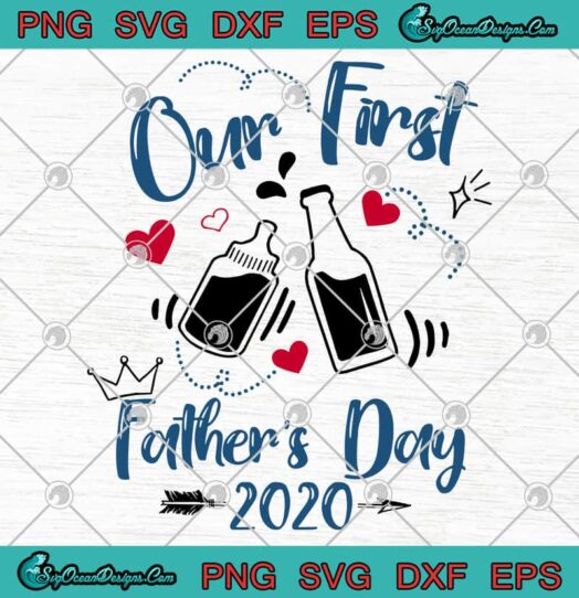 Our First Fathers Day 2020 SVG
