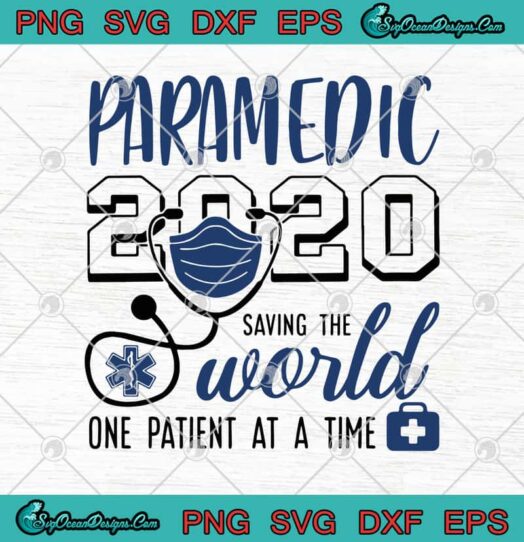 Paramedic 2020 Saving The World One Patient At A Time