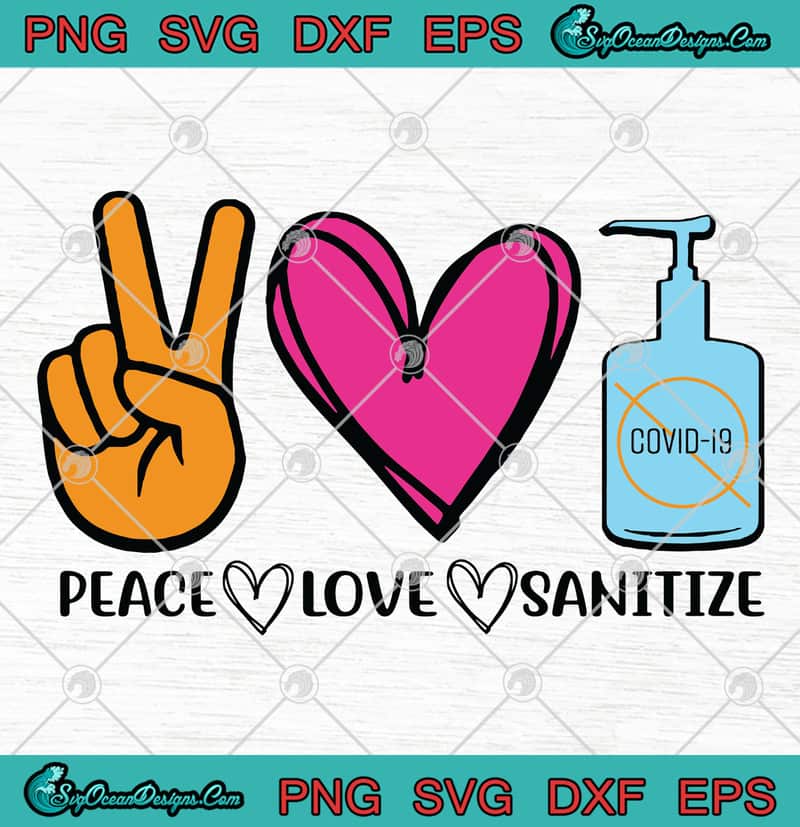 Free Free 239 Peace Love Sanitize Svg Free SVG PNG EPS DXF File