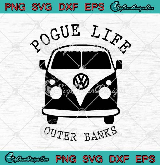 Pogue Life Outer Banks Hippie Car SVG PNG EPS DXF Cutting File Cricut ...