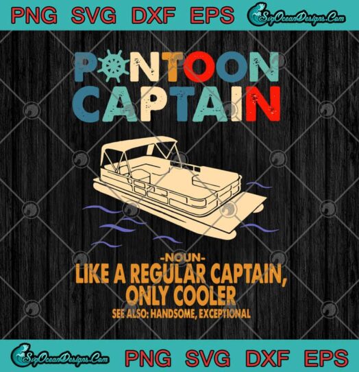 Pontoon Captain Like A Regular Captain Only Cooler
