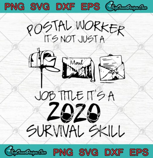 Postal Worker ItS Not Just A Job Title ItS A 2020 Mask Survival Skill