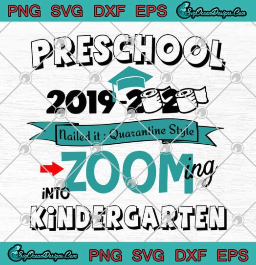Preschool 2019 2020 Toilet Paper Nailed It Quarantine Style Into Kindergarten School svg