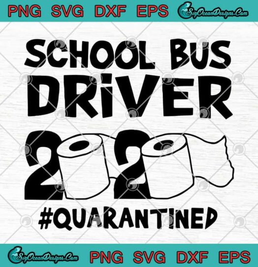 School Bus Driver 2020 Quarantined