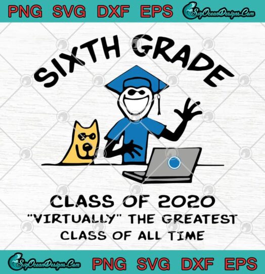 Sixth Grade Class Of 2020 Virtually The Greatest Class Of All Time