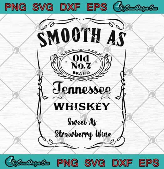 Smooth As Tennesse Whiskey Sweet As Strawberry Wine svg