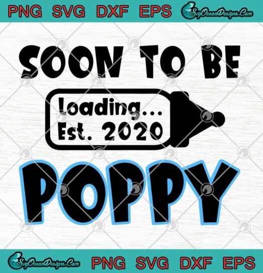 Soon To Be Loading Est 2020 Poppy