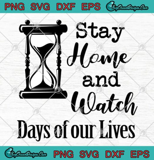Stay Home And Watch Days Of Our Lives