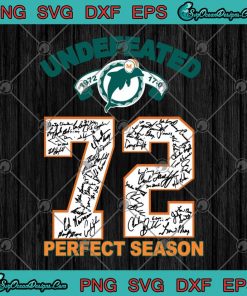 Undefeated 1972 Miami Dolphins 72 Perfect Season Signatures Shirt