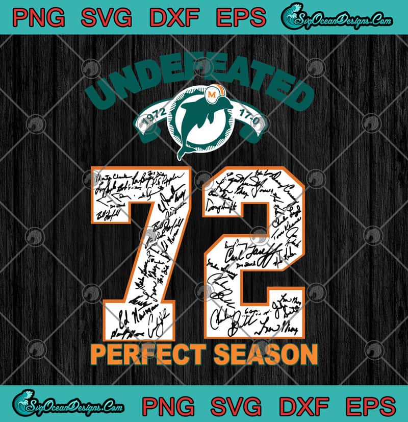 Mfamilygift Miami Dolphins Undefeated 1972 72 Perfect Season Signature Shirt, Tshirt, Hoodie, Sweatshirt, Long Sleeve, Youth, Funny Shirts, Gift Shirts