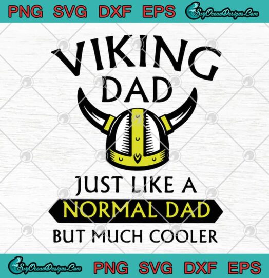 Viking Dad Just Like A Normal Dad But Much Cooler