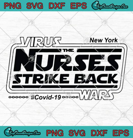 Virus The Nurses Strike Back Wars New York Covid 19