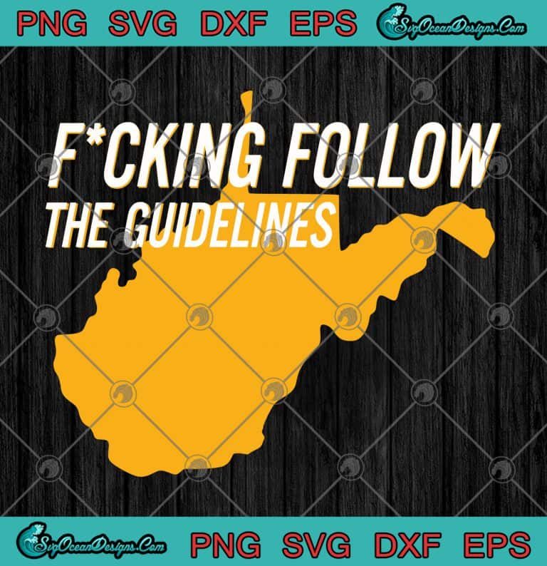 West Virginia Fucking Follow The Guidelines