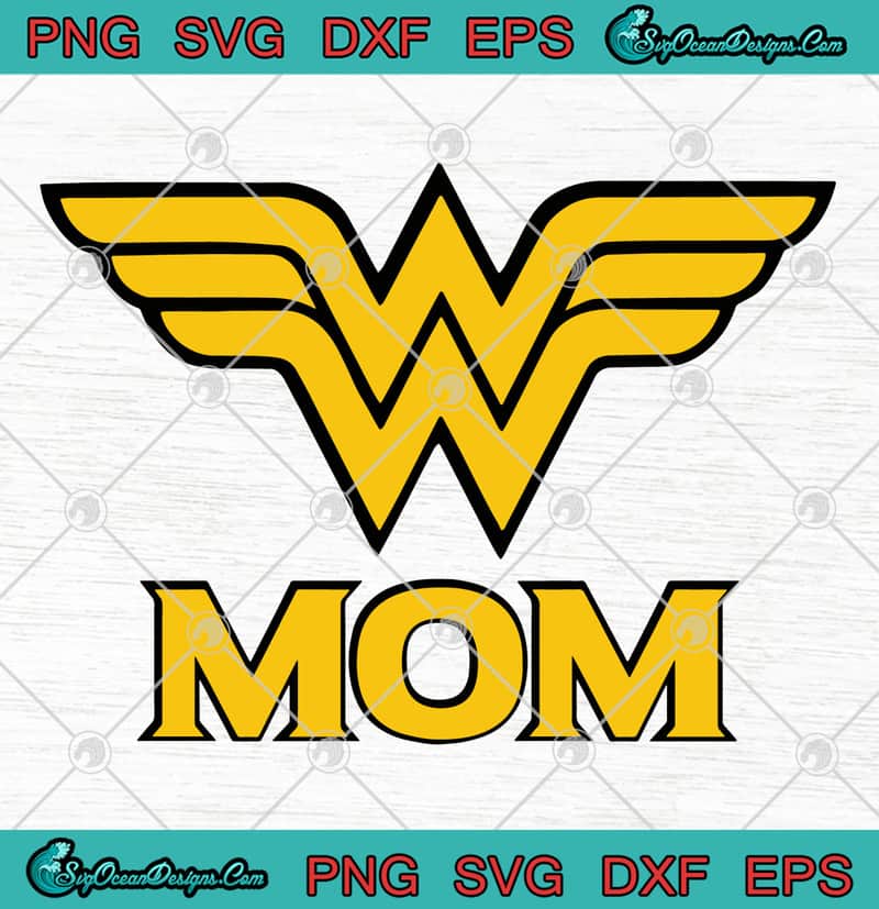 Download Wonder Woman Wonder Mom Superhero Mom Life Mother's Day SVG PNG EPS DXF Cricut File Cutting File ...