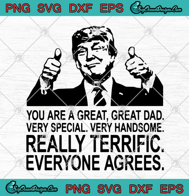 Download Donald Trump You Are A Great Great Dad Very Special Very ...
