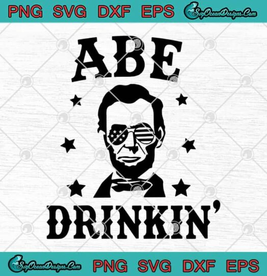 Abe Drinkin 4th July svg