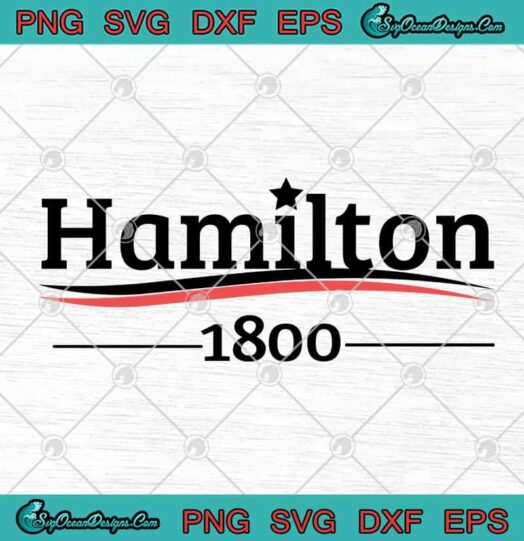 Alexander Hamilton 1800 Musical Burr Election Of 1800