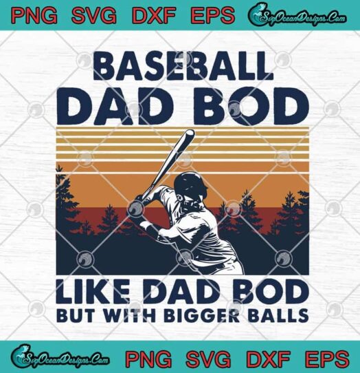 Baseball Dad Bod Like Dad Bod But With Bigger Balls