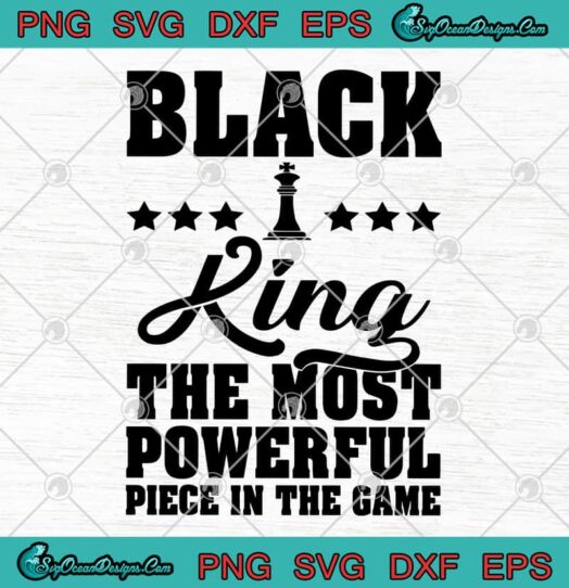 Black King The Most Powerful Piece In The Game