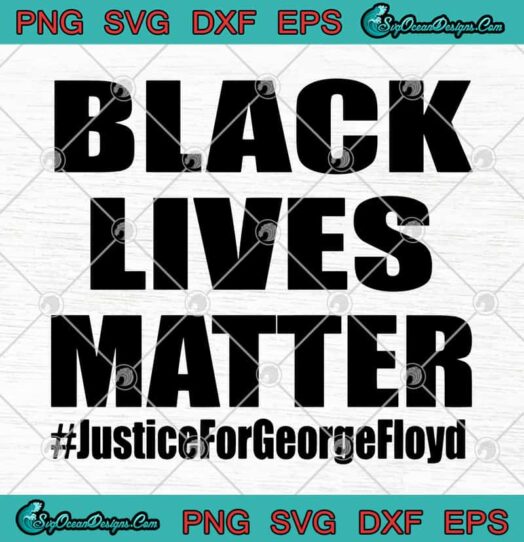 Black Lives Matter Justice For George Floyd