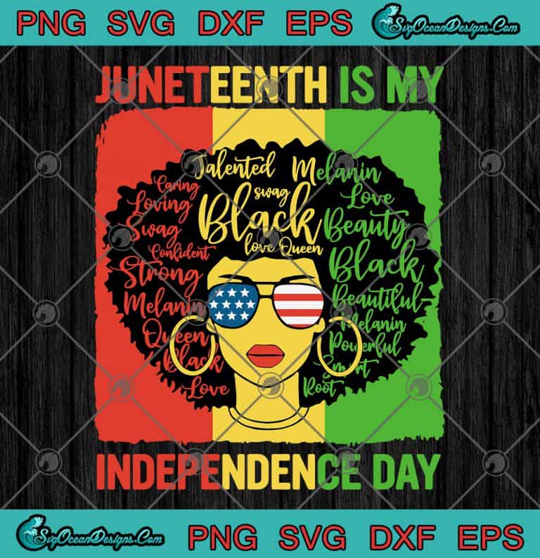 Black Queen Black Women Juneteenth Is My Independence Day American Flag ...