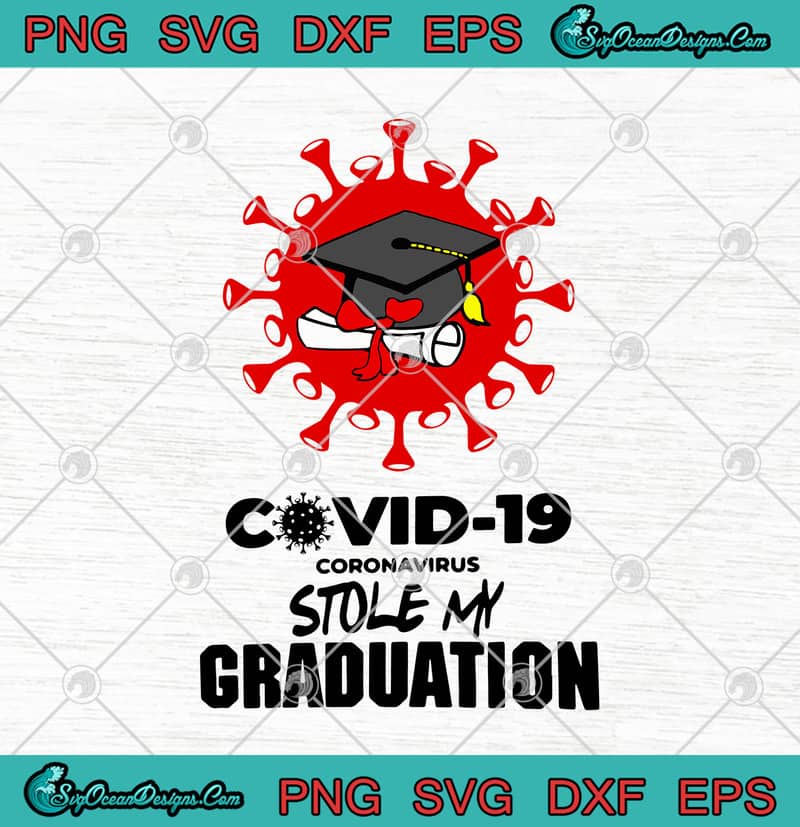 Download Covid 19 Coronavirus Stole My Gaduation SVG PNG EPS DXF ...