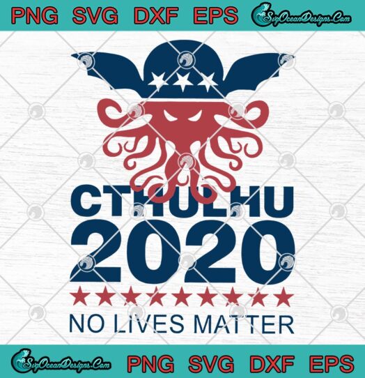 Cthulhu 2020 No Lives Matter svg sd