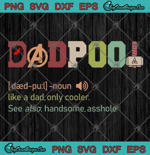 Dadpool Like A Dad Only Cooler svg