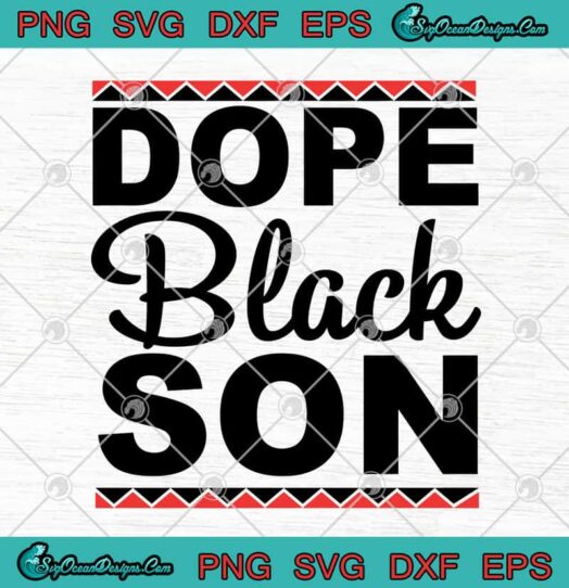 Dope Black Son