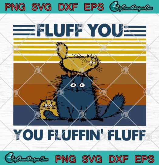 Fluff Cats Fluff You You Fluffin Fluff Funny Cats