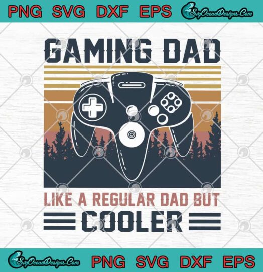 Gaming Dad Like A Regular Dad But Cooler