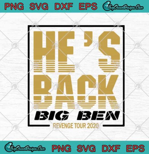 Hes Back Big Ben Revenge Tour 2020
