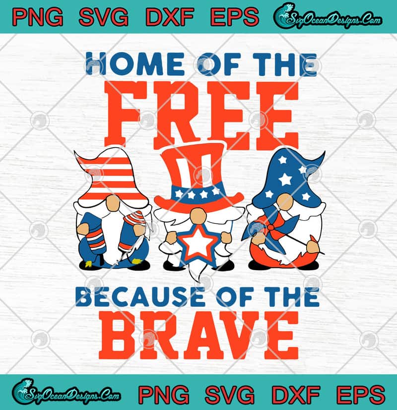 Free Free 238 Patriotic Home Of The Free Because Of The Brave Svg SVG PNG EPS DXF File