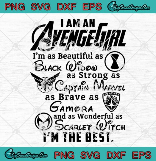 I Am An Avenge Girl Im As Beautiful As Black Widow As Strong As Captain Marvel As svg