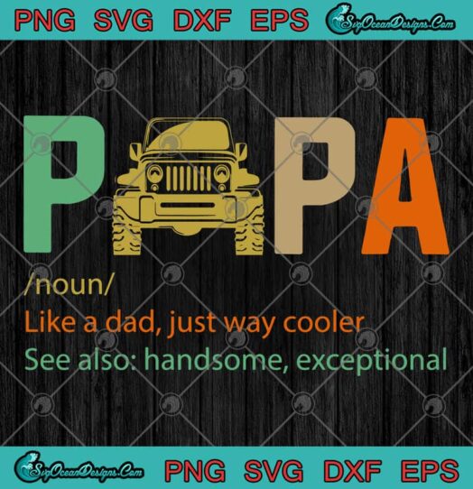 Jeep Papa Like A Dad Just Way Cooler
