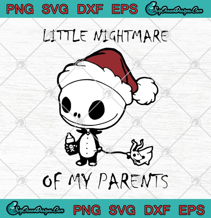 Baby Jack Skellington Little Nightmare Of My Parents Christmas Funny Svg Svg Png Eps Dxf Cricut File Silhouette Art Designs Digital Download