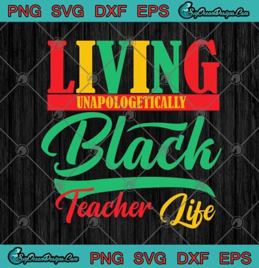 Living Unapologetically Black Teacher Life