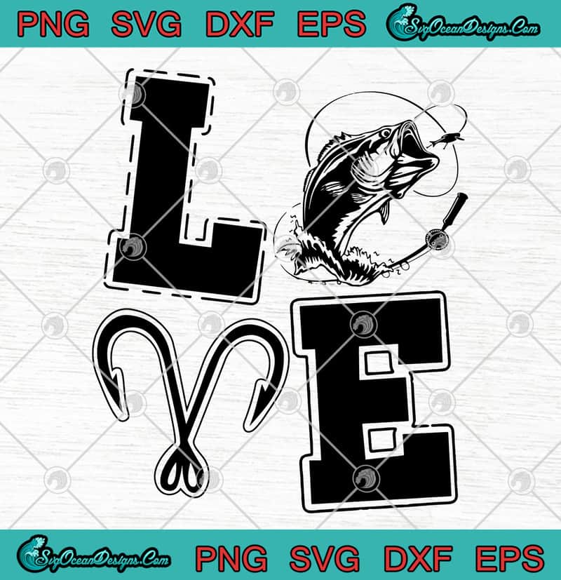 Love Fishing SVG PNG EPS DXF - Fishing Lovers SVG Cricut ...