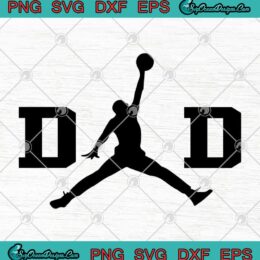 Michael Jordan Dad Father's Day SVG PNG EPS DXF Cricut File Silhouette Art Vector