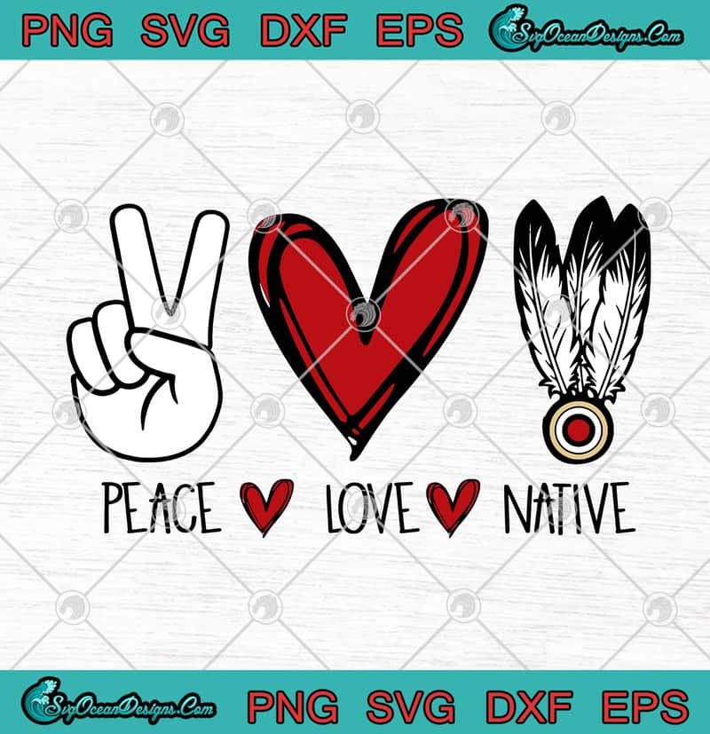 Download Peace Love Native American Funny SVG PNG EPS DXF - Peace ...