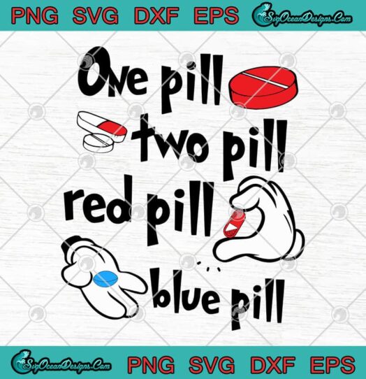 Phamarcist One Pill Two Pill Red Pill Blue Pill