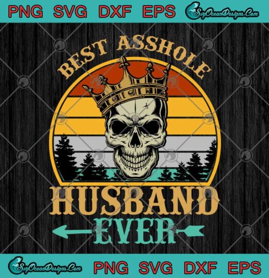 Skull King Crown Best Asshole Husband Ever
