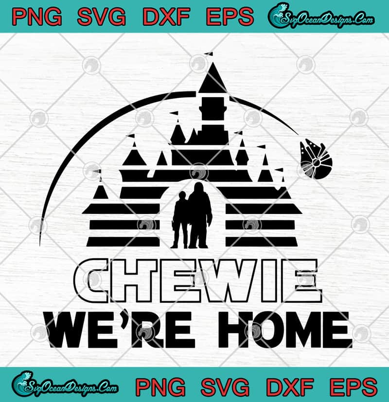 Download Star Wars Disney Castle Chewie We're Home SVG PNG EPS DXF ...