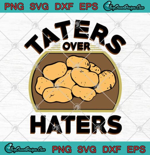 Taters Over Haters