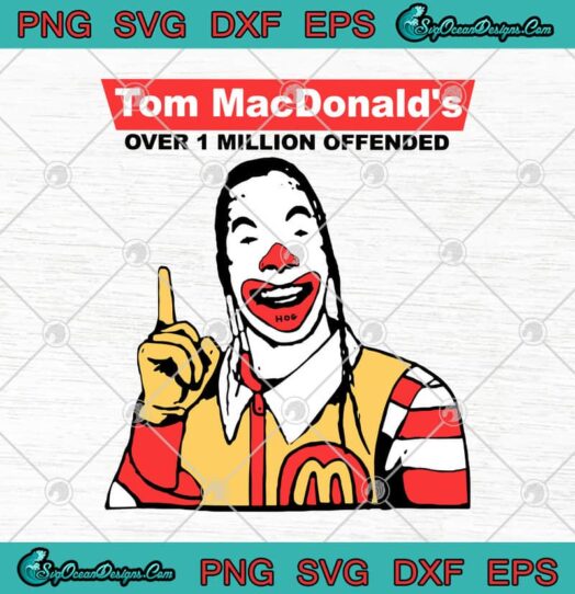 Tom MacDonalds Over 1 Million Offended