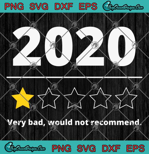 2020 Very Bad Would Not Recommend 1 Star Review SVG PNG EPS DXF Cricut ...