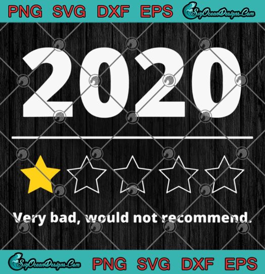 2020 Very Bad Would Not Recomend svg