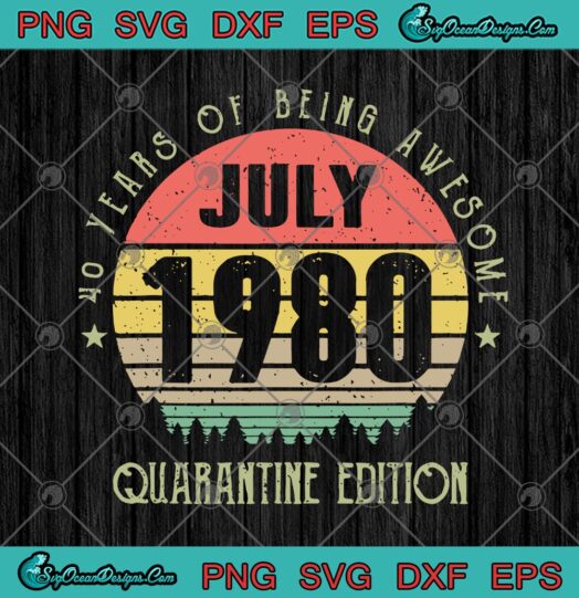 40 Years Of Being Awesome July 1980 Quarantine Edition