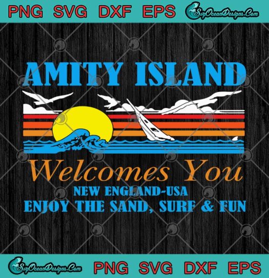 Amity Island Welcomes You New England USA Enjoy The Sand Surf And Fun