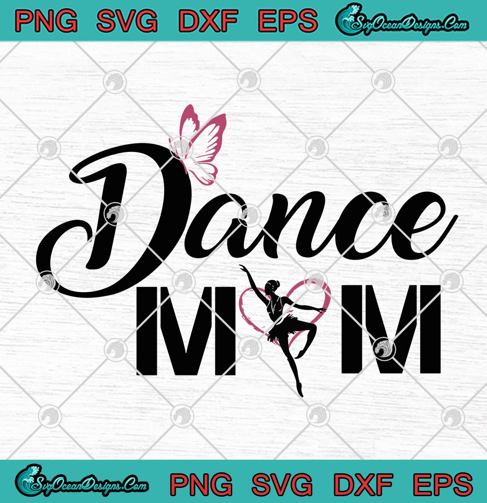 Download Ballet Dance Mom SVG PNG EPS DXF - Ballet Dance Lovers SVG Cricut File Silhouette Art - Designs ...